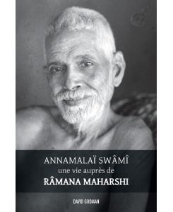 Annamalaï Swami, une vie auprès de Ramana Maharshi - David Godman