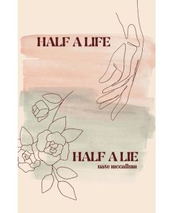 Half a Life / Half a Lie Poetry Collection (Vol. 3) - Nathan McCallum