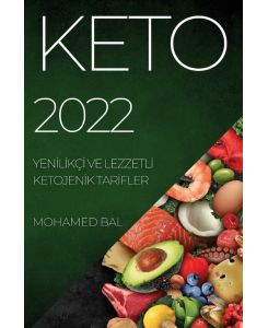 KETO 2022 YEN¿L¿KÇ¿ VE LEZZETL¿ KETOJEN¿K TAR¿FLER - Mohamed Bal