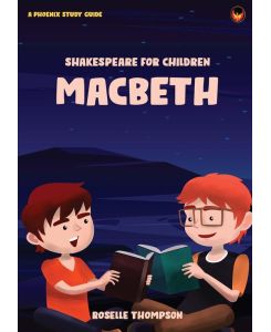 SHAKESPEARE FOR CHILDREN - MACBETH - Roselle Thompson