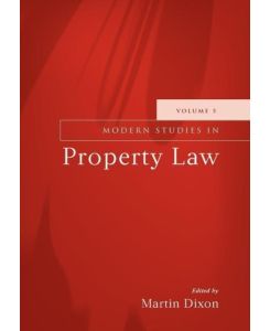 Modern Studies in Property Law Volume 5 - Martin Dixon, Dixon