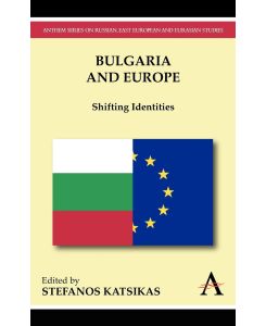 Bulgaria and Europe Shifting Identities