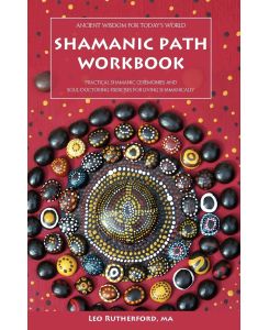 Shamanic Path Workbook - Leo Rutherford