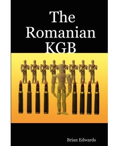 The Romanian KGB - Brian Edwards