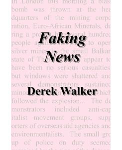 Faking News - Derek Ph. D. Walker