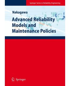 Advanced Reliability Models and Maintenance Policies - Toshio Nakagawa