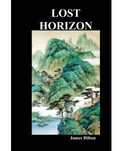 Lost Horizon (Hardback) - James Hilton