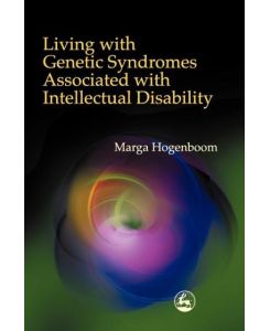 Living with Genetic Syndromes Associated with Intellectual Disability - Marga Hogenboom