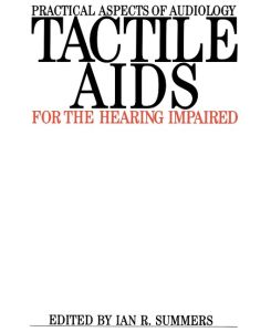 Tactile AIDS for the Hearing Impaired - Ian Summers, Suzanne C. Summers