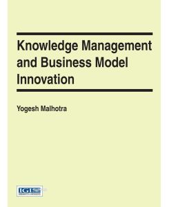 Knowledge management and Business Model Innovation - Malhotra