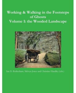 B&W Working & Walking Vol1 - Ian D. Rotherham, Melvyn Jones, Christine Handley (eds.