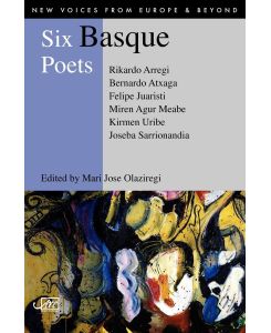 Six Basque Poets - Bernardo Atxaga, Rikardo Arregi, Felipe Juaristi