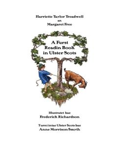 A Furst Readin Book in Ulster Scots - Harriette Taylor Treadwell, Margaret Free