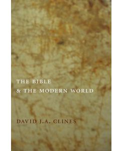 The Bible and the Modern World - David J. A. Clines