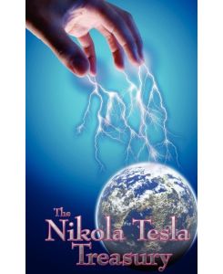 The Nikola Tesla Treasury - Nikola Tesla