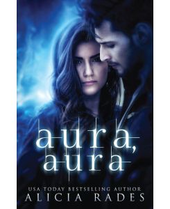 Aura, Aura - Alicia Rades