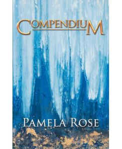 Compendium - Pamela Rose