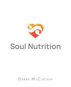 Soul Nutrition - Debra McCurtain