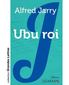 Ubu roi (grands caractères) - Alfred Jarry