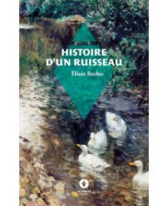 Histoire d'un ruisseau - Élisée Reclus