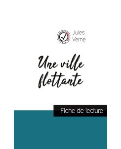 Une ville flottante de Jules Verne (fiche de lecture et analyse complète de l'oeuvre) - Jules Verne