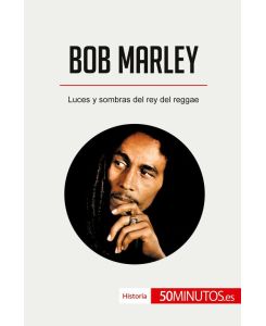 Bob Marley Luces y sombras del rey del reggae - 50minutos