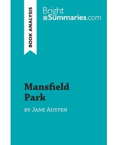 Mansfield Park by Jane Austen (Book Analysis) Detailed Summary, Analysis and Reading Guide - Bright Summaries