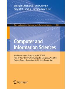 Computer and Information Sciences 32nd International Symposium, ISCIS 2018, Held at the 24th IFIP World Computer Congress, WCC 2018, Poznan, Poland, September 20-21, 2018, Proceedings