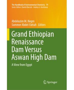 Grand Ethiopian Renaissance Dam Versus Aswan High Dam A View from Egypt