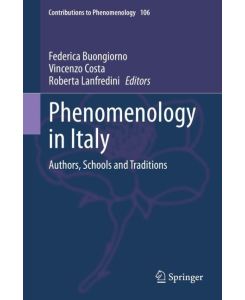 Phenomenology in Italy Authors, Schools and Traditions