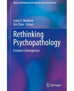 Rethinking Psychopathology Creative Convergences