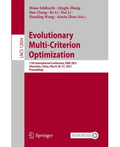 Evolutionary Multi-Criterion Optimization 11th International Conference, EMO 2021, Shenzhen, China, March 28¿31, 2021, Proceedings