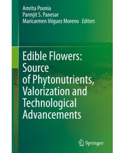 Edible Flowers: Source of Phytonutrients, Valorization and Technological Advancements