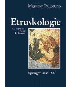 Etruskologie Geschichte und Kultur der Etrusker - Pallottino
