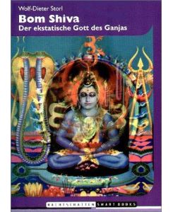 Boom Shiva Der ekstatische Gott des Ganjas - Wolf-Dieter Storl