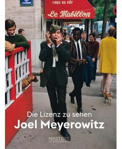 Lizenz zu sehen: Joel Meyerowitz - Joel Meyerowitz, Claudia Koch
