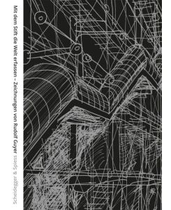 Mit dem Stift die Welt erfassen Zeichnungen von Rudolf Guyer