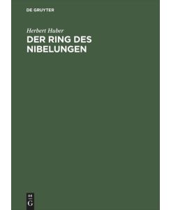 Der Ring des Nibelungen - Herbert Huber