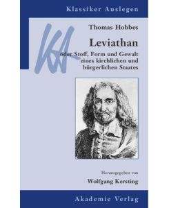 Thomas Hobbes: Leviathan oder Stoff, Form und Gewalt eines kirchlichen und bürgerlichen Staates