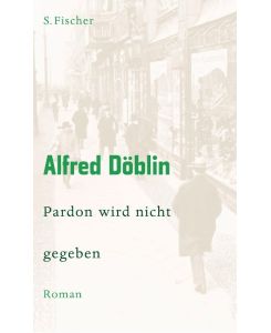 Pardon wird nicht gegeben - Alfred Döblin
