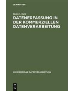 Datenerfassung in der kommerziellen Datenverarbeitung - Heinz Dürr