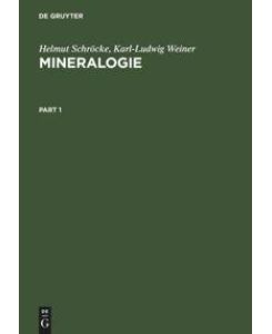 Mineralogie Ein Lehrbuch auf systematischer Grundlage - Karl-Ludwig Weiner, Helmut Schröcke