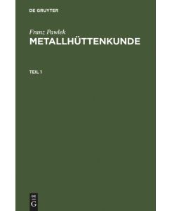 Metallhüttenkunde - Franz Pawlek