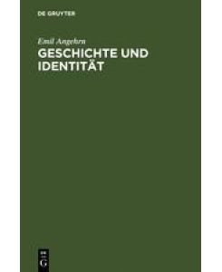 Geschichte und Identität - Emil Angehrn