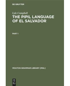 The Pipil Language of El Salvador - Lyle Campbell