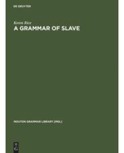 A Grammar of Slave - Keren Rice