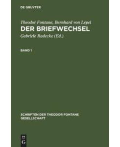 Der Briefwechsel Kritische Ausgabe - Theodor Fontane, Bernhard Von Lepel