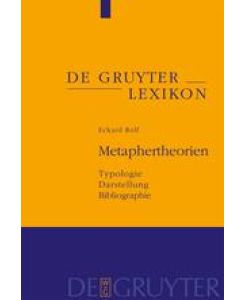 Metaphertheorien Typologie - Darstellung - Bibliographie - Eckard Rolf