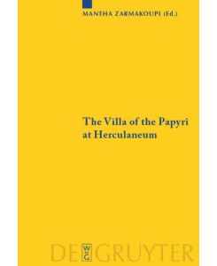 The Villa of the Papyri at Herculaneum Archaeology, Reception, and Digital Reconstruction