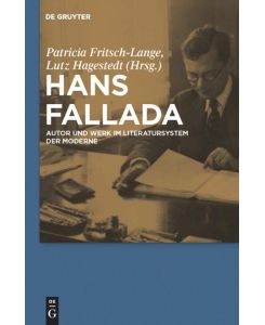 Hans Fallada Autor und Werk im Literatursystem der Moderne